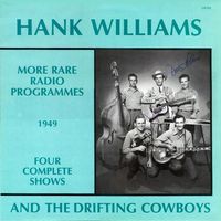 Hank Williams - More Rare Radio Programmes 1949 (2LP Set)  LP 2